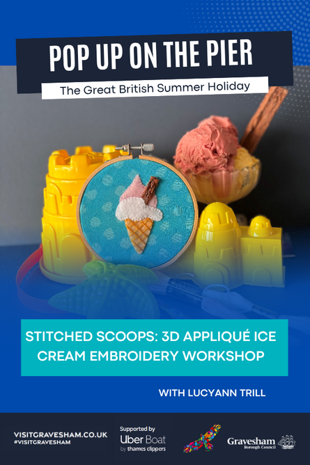  Stitched Scoops: 3D Appliqué Ice Cream Embroidery Workshop