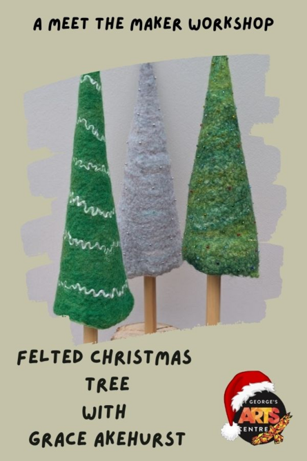  Felted Christmas Tree - A Meet the Maker Workshop