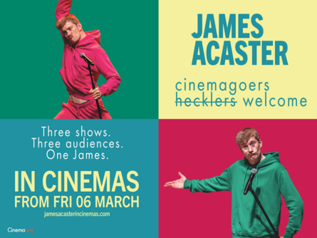James Acaster: Cinemagoers Welcome
