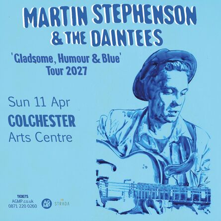 Martin Stephenson & The Daintees ‘Gladsome, Humour & Blue’ Tour