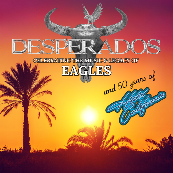 Promotional image for the show 'DESPERADOS: The Music & Legacy of Eagles' in September 2026 at Blackburn Empire Theatre.