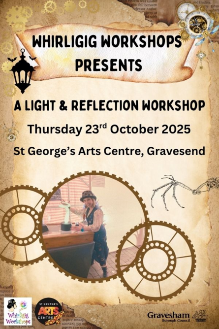  Whirligig Workshops Presents ‘A Light & Reflection Workshop’