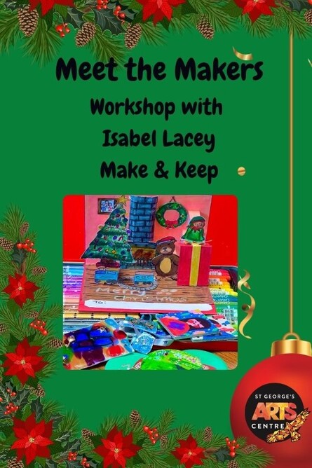  Make & Keep: Christmas Keepsakes - A Meet the Makers Workshop