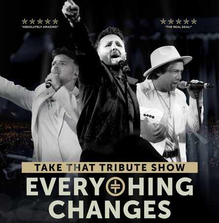Everything Changes – The TAKE THAT Tribute Show