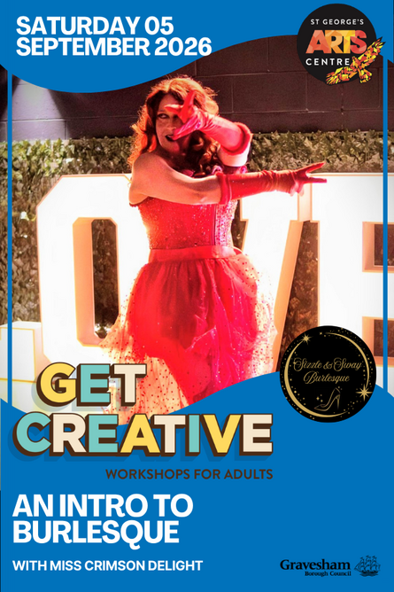  Get Creative Workshop – An Intro to Burlesque with Miss Crimson Delight