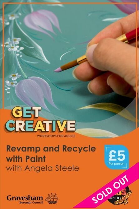  Get Creative – 'We can, She can, You can’.... REVAMP & RECYCLE with PAINT with Angela Steele